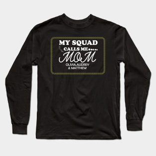 my squad calls me Long Sleeve T-Shirt